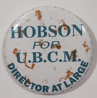 Hobson For U.B.C.M. Union of BC Municipalities Director At Large 2 1/4" Round Button Pin