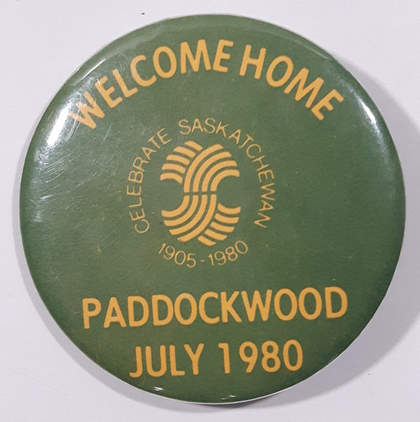1905-1980 Celebrate Saskatchewan Welcome Home Paddockwood July 1980 2 1/4" Round Button Pin