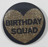 Birthday Squad Gold Glitter Heart Black 1 1/2" Round Button Pin