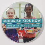 The Coalition For Healthy School Food Nourish Kids Now Invest In School Food 2 1/2" Round Button Pin