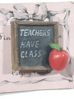 Finishing Touches Teachers Have Class Chalkboard and Apple 3D 1" x 1" Resin Pin On Card