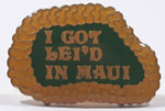 Vintage I Got Lei'd in Maui 5/8" x 1" Enamel Metal Lapel Pin