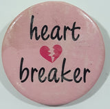 Heart Breaker Pink 1 1/4" Round Metal Button Pin