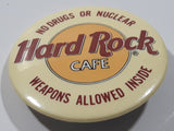 Vintage Hard Rock Cafe No Drugs or Nuclear Weapons Allowed Inside 1 1/2" Round Button Pin