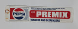 Vintage Pepsi Cola For Premix Venders And Dispensers Tag