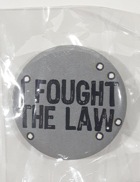 I Fought The Law Grey 1 1/2" Round Metal Button Pin New in Bag