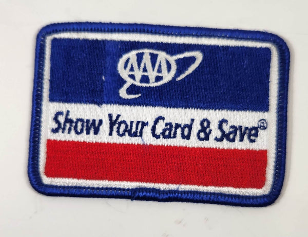 AAA American Automobile Association Show Your Card & Save 2 1/4" x 3 1/4" Embroidered Fabric Patch Badge